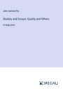 John Galsworthy: Studies and Essays: Quality and Others, Buch