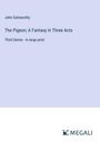 John Galsworthy: The Pigeon; A Fantasy in Three Acts, Buch