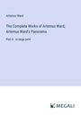 Artemus Ward: The Complete Works of Artemus Ward; Artemus Ward's Panorama, Buch