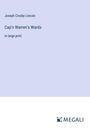 Joseph Crosby Lincoln: Cap'n Warren's Wards, Buch