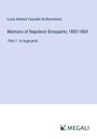 Louis Antoine Fauvelet De Bourrienne: Memoirs of Napoleon Bonaparte; 1803-1804, Buch