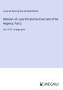 Louis De Rouvroy Duc De Saint-Simon: Memoirs of Louis XIV and His Court and of the Regency; Part 2, Buch