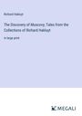 Richard Hakluyt: The Discovery of Muscovy; Tales from the Collections of Richard Hakluyt, Buch