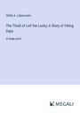 Ottilie A. Liljencrantz: The Thrall of Leif the Lucky; A Story of Viking Days, Buch