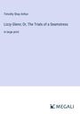 Timothy Shay Arthur: Lizzy Glenn; Or, The Trials of a Seamstress, Buch