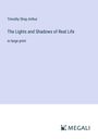 Timothy Shay Arthur: The Lights and Shadows of Real Life, Buch