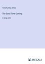 Timothy Shay Arthur: The Good Time Coming, Buch