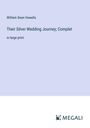 William Dean Howells: Their Silver Wedding Journey; Complet, Buch