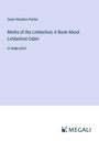 Gene Stratton Porter: Moths of the Limberlost; A Book About Limberlost Cabin, Buch
