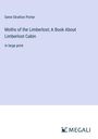 Gene Stratton Porter: Moths of the Limberlost; A Book About Limberlost Cabin, Buch