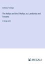 Anthony Trollope: The Kellys and the O'Kellys; or, Landlords and Tenants, Buch