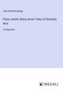 John Kendrick Bangs: Paste Jewels; Being Seven Tales of Domestic Woe, Buch