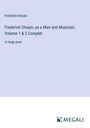 Frederick Niecks: Frederick Chopin, as a Man and Musician; Volume 1 & 2 Complet, Buch