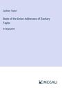 Zachary Taylor: State of the Union Addresses of Zachary Taylor, Buch