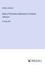 Andrew Johnson: State of the Union Addresses of Andrew Johnson, Buch