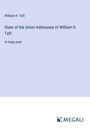 William H. Taft: State of the Union Addresses of William H. Taft, Buch