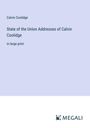 Calvin Coolidge: State of the Union Addresses of Calvin Coolidge, Buch