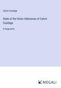 Calvin Coolidge: State of the Union Addresses of Calvin Coolidge, Buch