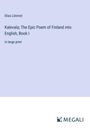Elias Lönnrot: Kalevala; The Epic Poem of Finland into English, Book I, Buch