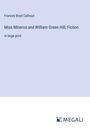Frances Boyd Calhoun: Miss Minerva and William Green Hill; Fiction, Buch