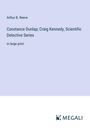 Arthur B. Reeve: Constance Dunlap; Craig Kennedy, Scientific Detective Series, Buch