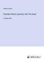 James Joyce: Chamber Music (poems); And The Dead, Buch