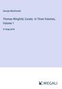 George Macdonald: Thomas Wingfold, Curate; In Three Volumes, Volume 1, Buch