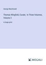 George Macdonald: Thomas Wingfold, Curate; In Three Volumes, Volume 2, Buch