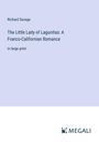 Richard Savage: The Little Lady of Lagunitas: A Franco-Californian Romance, Buch