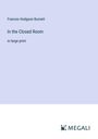 Frances Hodgson Burnett: In the Closed Room, Buch