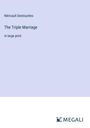 Néricault Destouches: The Triple Marriage, Buch