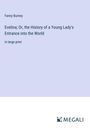 Fanny Burney: Evelina; Or, the History of a Young Lady's Entrance into the World, Buch