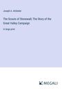 Joseph A. Altsheler: The Scouts of Stonewall; The Story of the Great Valley Campaign, Buch