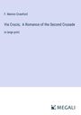 F. Marion Crawford: Via Crucis; A Romance of the Second Crusade, Buch