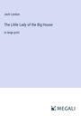 Jack London: The Little Lady of the Big House, Buch