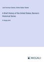 Joel Dorman Steele: A Brief History of the United States; Barnes's Historical Series, Buch