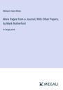 William Hale White: More Pages from a Journal; With Other Papers, by Mark Rutherford, Buch