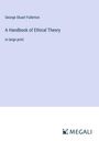 George Stuart Fullerton: A Handbook of Ethical Theory, Buch