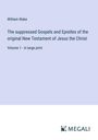 William Wake: The suppressed Gospels and Epistles of the original New Testament of Jesus the Christ, Buch