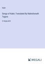 Kabir: Songs of Kabir; Translated By Rabindranath Tagore, Buch