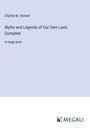 Charles M. Skinner: Myths and Legends of Our Own Land; Complete, Buch