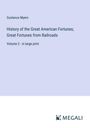 Gustavus Myers: History of the Great American Fortunes; Great Fortunes from Railroads, Buch