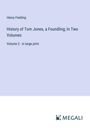 Henry Fielding: History of Tom Jones, a Foundling; In Two Volumes, Buch