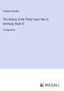 Friedrich Schiller: The History of the Thirty Years' War in Germany; Book III, Buch