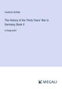 Friedrich Schiller: The History of the Thirty Years' War in Germany; Book V, Buch