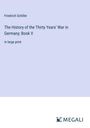 Friedrich Schiller: The History of the Thirty Years' War in Germany; Book V, Buch