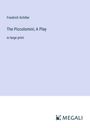 Friedrich Schiller: The Piccolomini; A Play, Buch