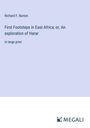 Richard F. Burton: First Footsteps in East Africa; or, An exploration of Harar, Buch