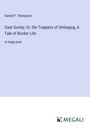 Daniel P. Thompson: Gaut Gurley; Or, the Trappers of Umbagog, A Tale of Border Life, Buch