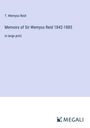 T. Wemyss Reid: Memoirs of Sir Wemyss Reid 1842-1885, Buch